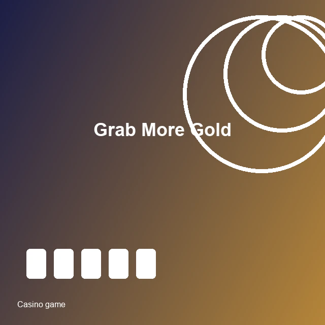 Grab More Gold
